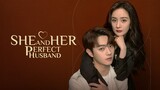 She and Her Perfect Husband Episode 10