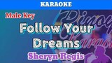 Follow Your Dreams by Sheryn Regis (Karaoke : Male Key)