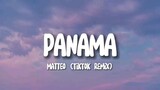PANAMA – Matteo ( tik tok Remix ) Lirik