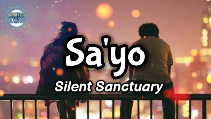 Silent Sanctuary - Sa'Yo (Lyrics) | KamoteQue Official