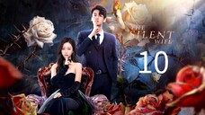 The Silent Wife Ep 10 (Eng Sub)