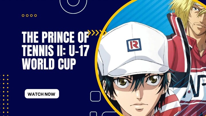 THE PRINCE OF TENNIS II U 17 WORLD CUP review