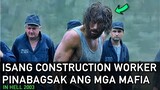 Di Akalain Ng Mafia Na Ang Construction Worker Ang Magpapabagsak Sakanila | Movie Recap Tagalog