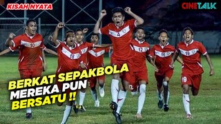 CERITA DARI TULEHU TEMPAT LAHIRNYA BAKAT PESEPAKBOLA YANG MEROKET SELEPAS KONFLIK - ALUR CERITA FILM