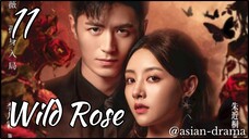 Wild Rose (2025) – Eps. 11 [Sub Indo]