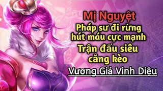 [ VGVD ] Pháp sư đi rừng cực mạnh Mị Nguyệt hút máu siêu bá đạo - Trận đấu căng thẳng phút cuối