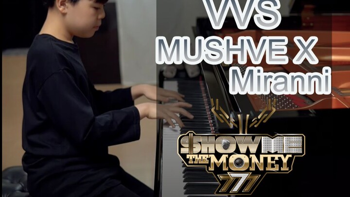 【SHOW ME THE MONEY MUSHVE X Miranni- VVS(Feat. JUSTHIS)】钢琴改编 Jichan Park