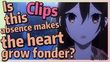 [Horimiya]  Clips | Is this absence makes the heart grow fonder?
