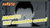 NARUTO| Will cannot be erased