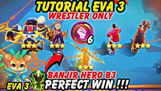 TUTORIAL EVA SKILL 3 WRESTLER DI META SEKARANG - AUTO BANJIR HERO B3 - COMBO TERKUAT MAGIC CHESS