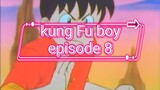 kung Fu boy episode 8