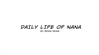 【Daily Life Of Nana】