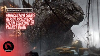 MUNCULNYA SANG ALPHA PREDATOR | Alur Cerita Film GODZILLA ( 2014 )