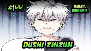 Dushi Zhizun ch 144 Bahasa Indonesia