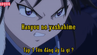 Hanyou no yashahime_Tập 3 Tên đầng ấy là gì ?