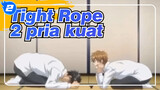 Tight Rope|【Super Fluff】Aku suka dua pria kuat jatuh cinta_2