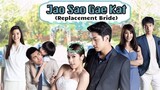 REPLACEMENT BRIDE (2019 THAI DRAMA) episode 11