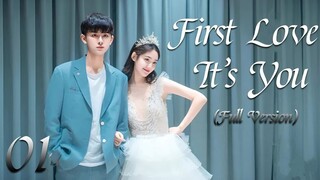 First Love It's You {Episode 1}