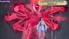 Lord of the Ancient God Grave Episode 121 Sub Indonesia