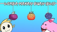 LOMBA MAKAN BUAH IBLIS 💀