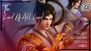 Lord Of All Lord  [ Episode 4 ]