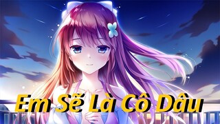 ♫ AMV Nightcore ♫ Bên Em Một Lần Và Mãi Mãi || Em Sẽ Là Cô Dâu ✔.