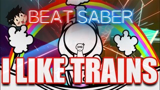 Beat Saber - I LIKE TRAINS (asdfmovie song) | FULL COMBO Expert