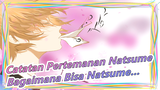 Catatan Pertemanan Natsume | Bagaimana Bisa Natsume Begitu Lembut~~~~~