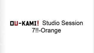 7!! - ORANGE【OU-KAMI! Cover】Live studio session