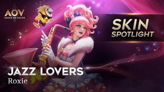 Sang api yang diciduk cinta - Roxie Jazz Lovers Skin Spotlight - Garena AOV