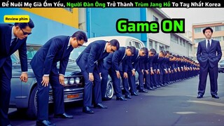 Trở Thành Đại Ka Jang Hồ Giàu Có Nhất Korea Để Báo Hiếu Cha Mẹ|| review phim