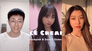 🍧"Ice Cream" - BLACKPINK & Selena Gomez 🎶 Những bản cover hay nhất trên Tiktok