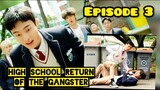 Waktunya Roh Gangster Membalaskan Dendam 🥊🥊🥊 || High School Return Of A Gangster Eps. 3
