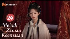 INDO SUB | EP24 Melodi Zaman Keemasan | Kisah Jatuh Cinta Setelah Menikah | MangoTV Indonesia