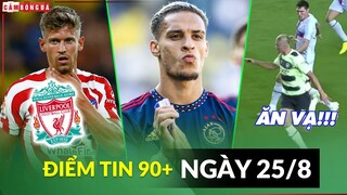 Điểm tin tối 25/8 | Liverpool nhắm sao Atletico; Antony yêu cầu ra đi; Haaland bị chỉ trích thậm tệ