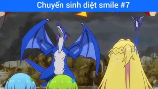 Chuyển sinh diệt smile p7