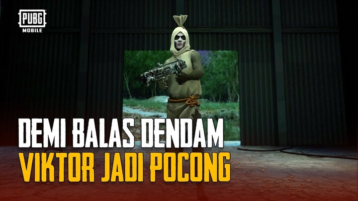 PUBG MOBILE | Viktor Menjadi Pocong Demi Balas Dendam