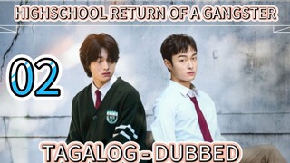 TAGALOG DUBBED - HIGH SCHOOL RETURN OF A GANGSTER EPISODE 2