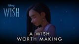 Disney's Wish | "A Wish Worth Making" Music Video