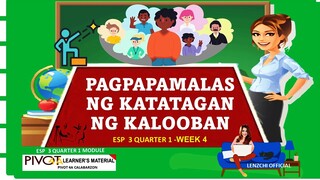 ESP 3 | PAGPAPAMALAS NG KATATAGAN NG LOOB | WEEK 4 | QUARTER 1 | MELC-BASED