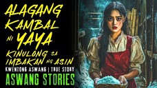 ALAGANG KAMBAL NI YAYA KINULONG SA IMBAKAN NG ASIN | Kwentong Aswang | True Story | 01/26/2025 🎬