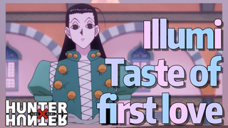 Illumi Taste of first love