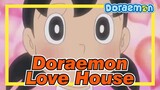 Doraemon
Love House