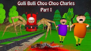 Gulli Bulli Aur Choo Choo Charles Horror Train Part 1 | Gulli Bulli Cartoon | Horror Story