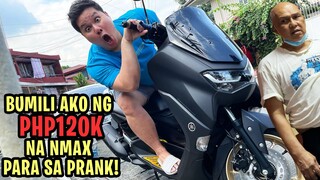 BUMILI AKO NG PHP120K NA NMAX PARA SA PRANK!