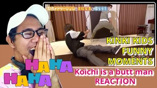 Kinki Kids FUNNY MOMENTS - Koichi is a butt man REACTION