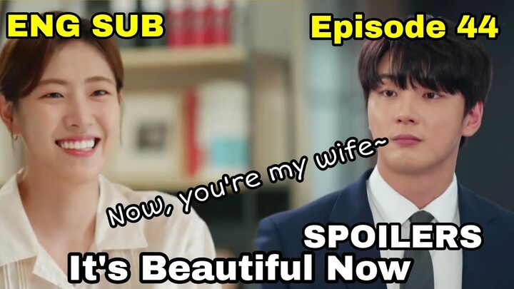 IT'S BEAUTIFUL NOW EPISODE 44 ENG SUB Lee Hyun-Jae helps Na Yoo-Na's case because of Lee Soo-Jae