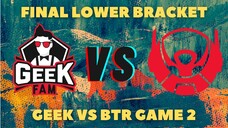 BTR VS GEEK GAME 2 FINAL LOWER BRAKCET | MPL INDONESIA