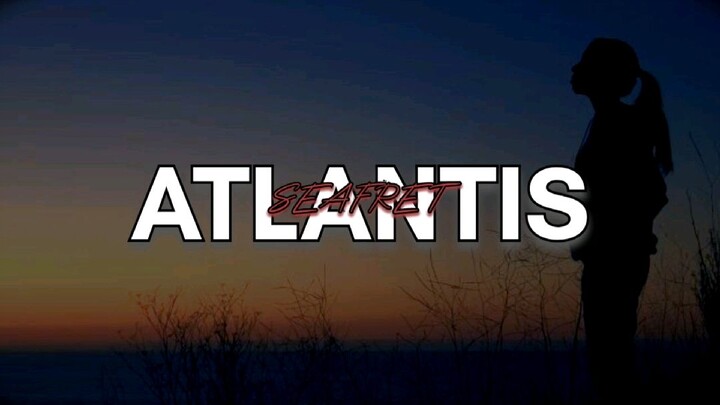 Atlantis - Seafret (lyrics)