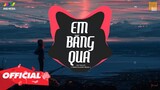 ♬ EM BĂNG QUA - Lập Nguyên ( Thành Acoustic Mix ) | Nhạc Trẻ EDM Tik Tok Gây Nghiện Hay Nhất 2020